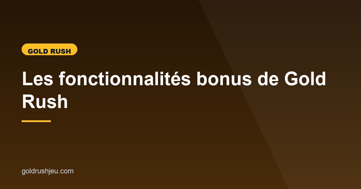 Illustration de l'article consacré aux bonus de Gold Rush