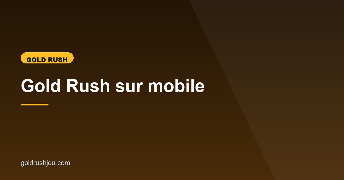 Illustration de l'article consacré à Gold Rush sur mobile
