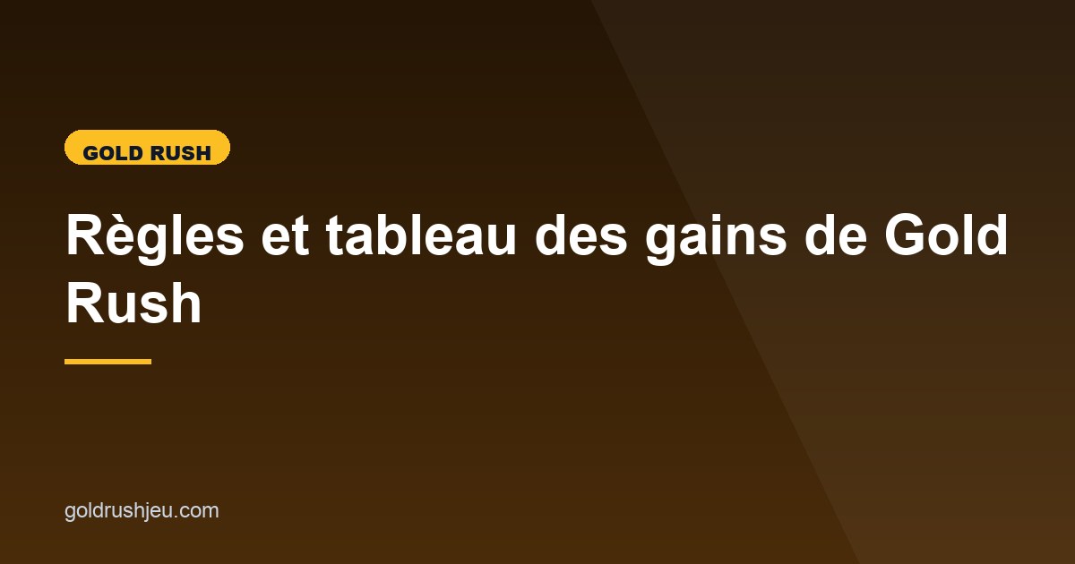 Illustration de l'article consacré aux règles de Gold Rush